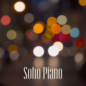 Soho Piano - Gentle Piano Music