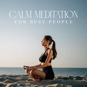 Calm Meditation for Busy People: Reduce Tensions, Calm Your Mind, Minimize Stress, Relaxation Therapy - Meditation Group