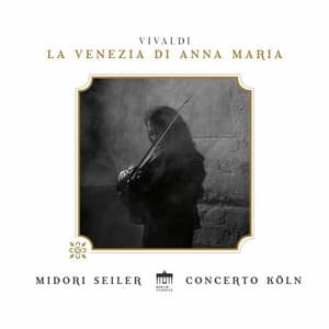 Vivaldi: La Venezia di Anna Maria - Midori Seiler