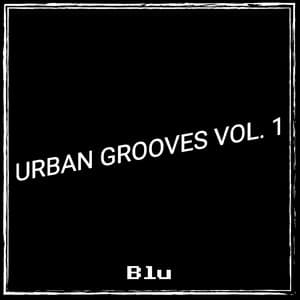 Urban Grooves, Vol. 1 - BLU