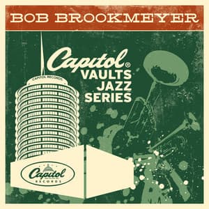 The Capitol Vaults Jazz Series - Bob Brookmeyer