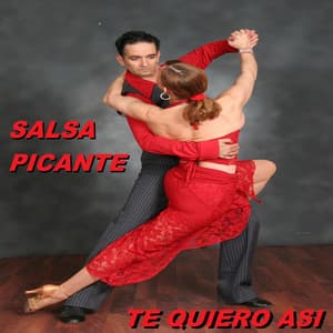 Te Quiero Asi - Salsa Picante