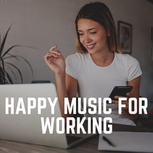 Happy Music for Working - Working from Home