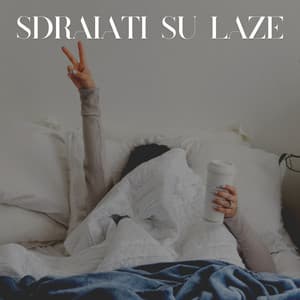Sdraiati Su Laze - Suoni per Dormire