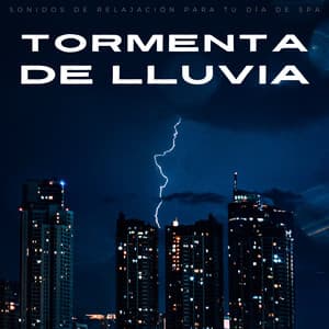 Tormenta De Lluvia: Sonidos De Relajación Para Tu Día De Spa - Tormenta de relámpagos truenos y lluvia