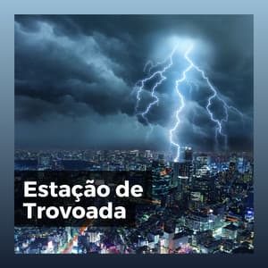 Estação de Trovoada - Trovoadas