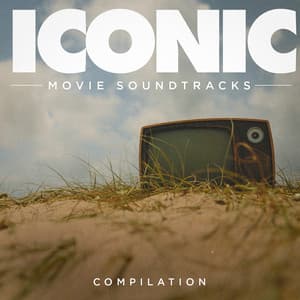 Iconic Movie Soundtracks Compilation - Best Movie Soundtracks
