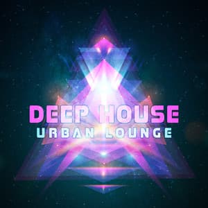 Deep House - Urban Lounge – Chillout Beats, Late Night Party, Positive Vibes, Electro Club - Positive Vibrations Collection