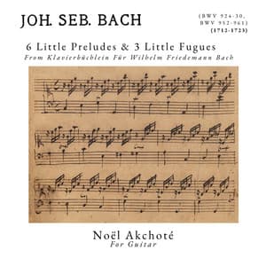 6 Little Preludes & 3 Little Fugues - Johann Sebastian Bach