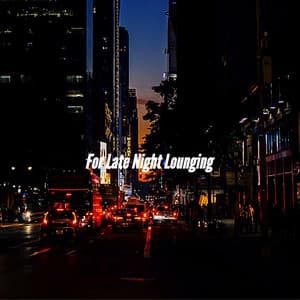 For Late Night Lounging - Reading Background Music