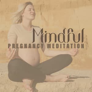 Mindful Pregnancy Meditation: Fear Clearing, Positive Pregnancy, Giving Birth Confidence - Prenatal Yoga Music Ensemble