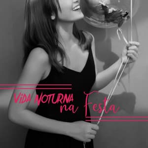 Vida Noturna na Festa: Se Divertindo com Os Melhores Amigos, Tons Alternativos para Dançar - Sensual New Age Maker