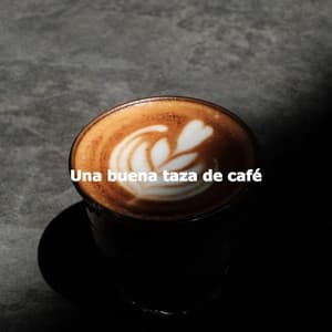 Una buena taza de café - Jazz Lento