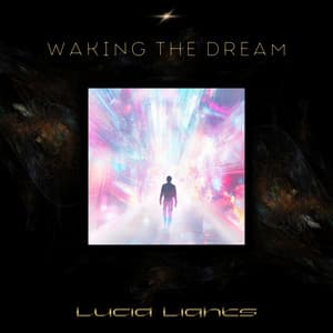Waking the Dream - Lucid Lights