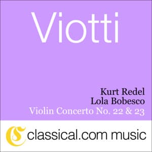 Giovanni Battista Viotti, Violin Concerto No. 22 In A Minor - Giovanni Battista Viotti
