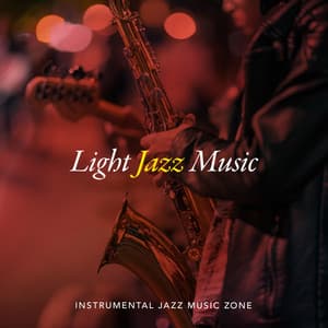 Light Jazz Music - Instrumental Jazz Music Zone
