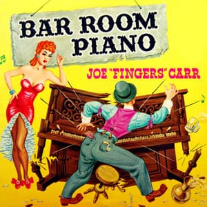 Bar Room Piano - Joe "Fingers" Carr