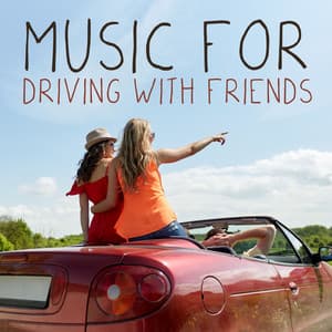 Music for Driving with Friends - Happy Pop Music