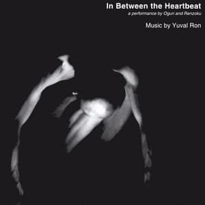 In Between The Heartbeat - Yuval Ron