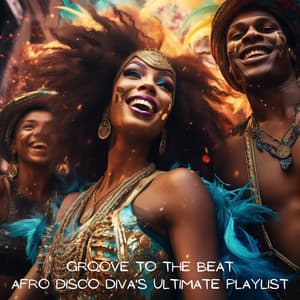 Groove to the Beat: Afro Disco Diva's Ultimate Playlist - Disco Dj