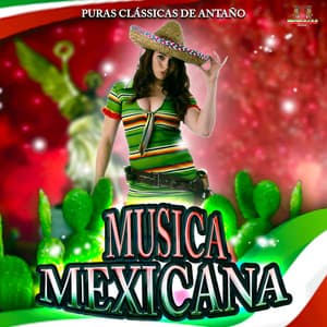 Puras Classicas De Antaño - Musica Mexicana