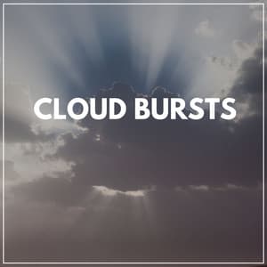 Cloud Bursts - Always Raining