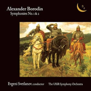 Borodin: Symphonies Nos. 1 & 2 - Alexander Borodin