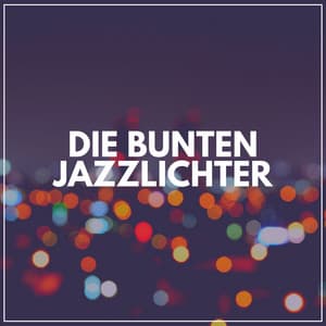 Die bunten Jazzlichter - Frühstück Jazz