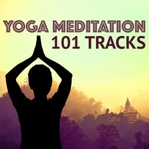 Yoga Meditation 101 Tracks - The Most Complete Collection of Mindfulness Meditation Music - Purest Tonality