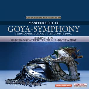 Gurlitt: Goya-Symphony & Vier dramatische Gesänge für Sopran und Orchester - Manfred Gurlitt
