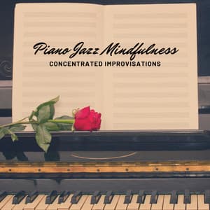 Piano Jazz Mindfulness: Concentrated Improvisations - Jazz Lounge Cafe