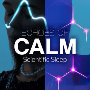 Echoes of Calm - Scientific Sleep