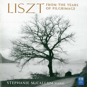 Liszt: From the Years of Pilgrimage - Franz Liszt