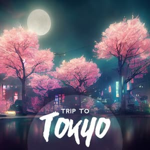 Trip to Tokyo in the 1st Day of Spring: Japanese Lofi Hiphop - Chillout Music Whole World
