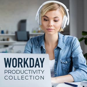 Workday Productivity Collection - Office Background Music