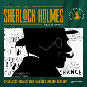 Sherlock Holmes: Der Fall des Doktor Watson - Arthur Conan Doyle