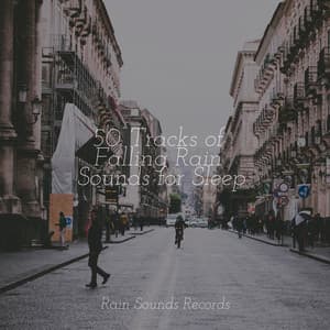 50 Tracks of Falling Rain Sounds for Sleep - Sonidos De Truenos y Lluvia