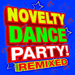 Novelty Dance Party! Remixed Music - DJ Remixed
