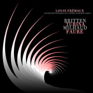 Frémaux Conducts Britten, Turina, Milhaud & Fauré - Louis Frémaux