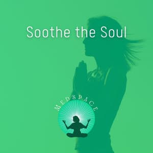 Soothe the Soul - Midday Mindfulness, Clearing Your Mind, Calm and Centered Afternoon - Medspace