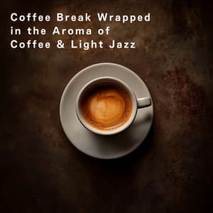 Coffee Break Wrapped in the Aroma of Coffee & Light Jazz - Relaxing Piano Crew