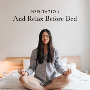 Meditation And Relax Before Bed - Wild Thomas