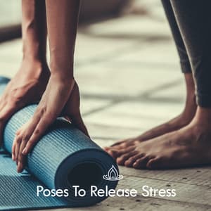 Poses To Release Stress - Yoga Hatha