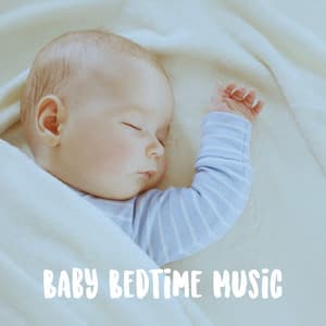 Baby Bedtime Music - Baby Lullaby