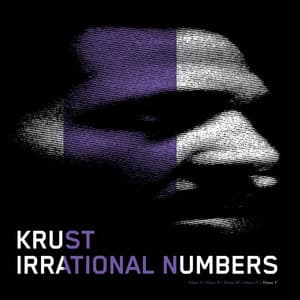 Irrational Numbers, Vol. 5 - Krust
