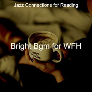 Bright Bgm for WFH - Jazz Connections for Reading