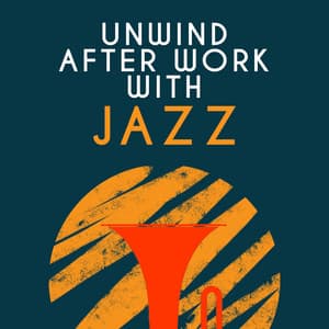 Unwind After Work with Jazz - Lounge Piano Music Café After Dark
