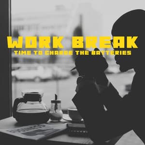 Work Break. Time to Charge the Batteries - Chillout Jazz Master