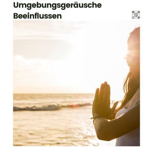 Umgebungsgeräusche Beeinflussen - Musik zum Lernen