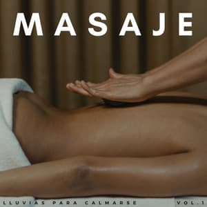 Masaje: Lluvias Para Calmarse Vol. 1 - Lluvia Calmante